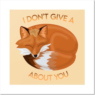 I DON'T GIVE A FOX ABOUT YOU Posters and Art